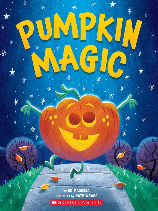 Title details for Pumpkin Magic (A Halloween Adventure) by Ed Masessa - Available